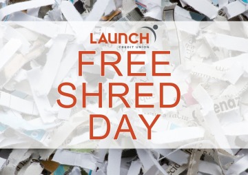 Launch Credit Union has some FREE Shred Days