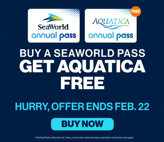 Buy Sea World and get Aquatica Free Now through Feb 22, 2026